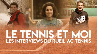 Le tennis et moi... la nouvelle série d'interviews